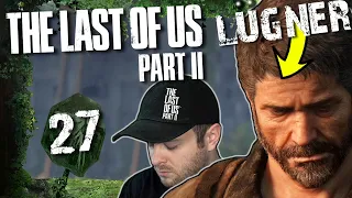 THE LAST OF US PART II 🧟 #27: Lügen haben kurze Beine Joel...