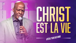 🎶 CHRIST EST LA VIE | Apôtre Yvan Castanou