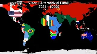 Viitorul Alternativ al Lumii 2024 - 10000