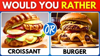 Would You Rather...? Breakfast VS Dinner 🥐🍔