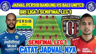 JADWAL PERSIB VS BALI UNITED SEMIFINAL LEG 1 - LINE UP PERSIB VS BALI UNITED - BRI LIGA 1 - PERSIB