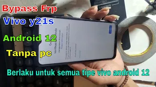 Cara Bypass FRP Vivo Y21s android 12 Tanpa PC | Ampuh 2022