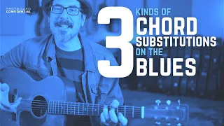 Three Kinds Of Chord Substitutions On The Blues