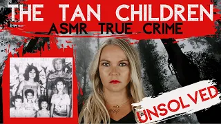 The Unsolved Murders of the Tan Children | Mystery Monday True Crime #ASMR #TrueCrime