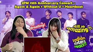 2PM 15th Anniversary Concert - Again & Again + Without U + Heartbeat | Indian Sisters React | #2PM