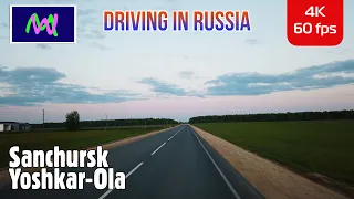 Driving in Russia 4K: Sanchursk - Yoshkar-Ola | Russian village | Scenic Drive 4K | Russian Roads