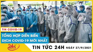 Tin tức Covid19 mới nhất hôm nay 27/9.Dịch Corona Vì sao TP.HCM đã qua đỉnh dịch ca mắc vẫn tăng cao