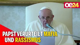 Papst verurteilt Mafia und Rassismus