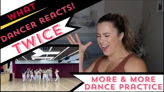 Dancer Reacts!!! - TWICE “MORE & MORE” Dance Practice Video
