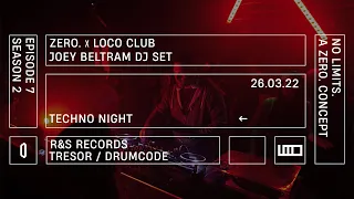 Joey Beltram DJ SET | ZERO. x LOCO Club