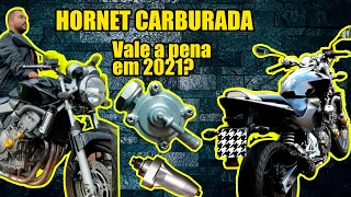 EP. 9 HORNET CARBURADA EM 2021 VALE A PENA? OPINIÃO SINCERA