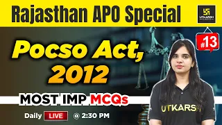 RPSC APO 2024 | Assistant Prosecution Officer | POCSO Act 2012 MCQs | L-13