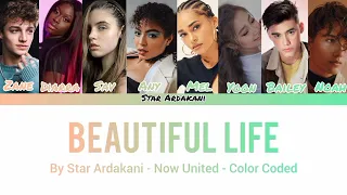Beautiful Life (With all!) by Now United | Color Coded Lyrics