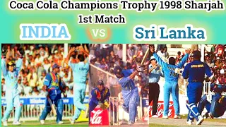 India v Sri Lanka 1st Match Coca Cola Champions Trophy 1998 Sharjah