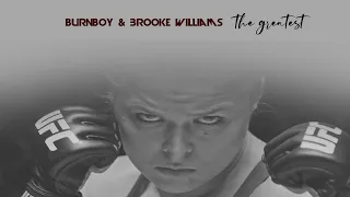 BURNBOY & BROOKE  WILLIAMS - The Greatest | lyrics | Ronda Rousey |