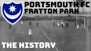 PORTSMOUTH FC:  FRATTON PARK - THE HISTORY