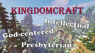 Why I am Reformed - KingdomCraft