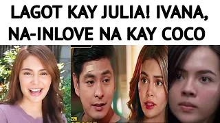 LAGOT KAY JULIA, IVANA IN-LOVE NA KAY COCO MARTIN