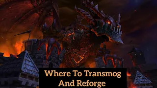 Where To Transmog And Reforge  | WoW Cataclysm Classic | 4k