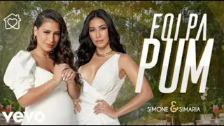 Foi Pá Pum- Simone & Simaria I Letra