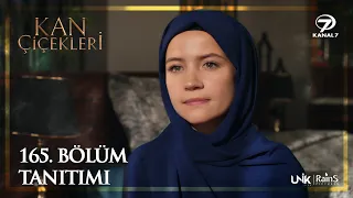 Kan Çiçekleri 165. Bölüm Tanıtımı