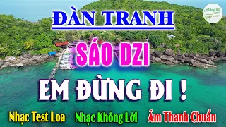 Em Đừng Đi ! Đàn Tranh Sáo Dzi Nghe Quá Phê - Hòa Tấu Disco Nhạc Hoa Nghe Phải Nói Là Rất Phê