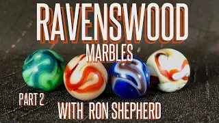 Ravenswood Marbles Identification with Ron Shepherd (Part 2)