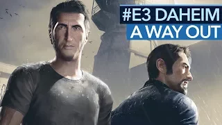 A Way Out angespielt - Ist EAs E3-Überraschung ein gutes Spiel?