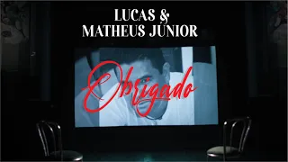 Lucas & Matheus Júnior - Obrigado (Official Video)