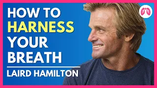 Laird Hamilton Interview | How to Breathe | Breathcast | TAKE A DEEP BREATH