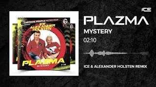 Plazma - Mystery (Ice & Alexander Holsten Remix)