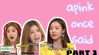 Apink Once Said...| Part 3 of my compilation