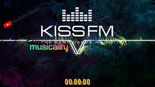 💋📻 Kiss FM | | NUMBER ONE | KISS CLUB MIX | Кис ФМ | #101  | @Musicality 𝄞 💋📻