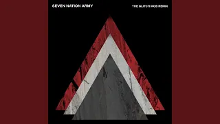 Seven Nation Army (The Glitch Mob Remix)