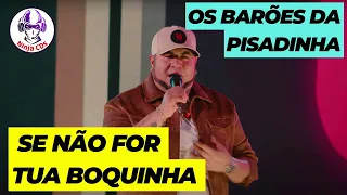 Os Barões da Pisadinha - Se Não For Tua Boquinha | Repertório Novo ninjacds