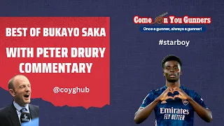 Best of Bukayo Saka with Peter Drury Commentaries #starboy