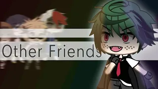 Other friends | Villain!Deku | GLMV