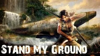 Lara Croft Tribute [TR2013] • Stand My Ground