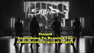 Staind Somethig To Remind You Subtitulado Español Ingles