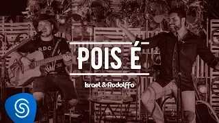 Israel e Rodolffo - Pois é - Acústico | Ao Vivo  [Vídeo Oficial]