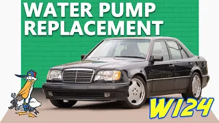 Mercedes-Benz W124 E-Class Water Pump Replacement