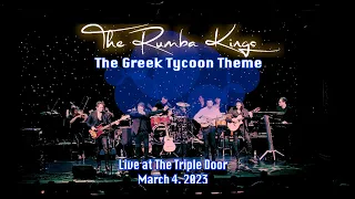 "The Greek Tycoon" - The Rumba Kings  - The Triple Door - 03-04-23