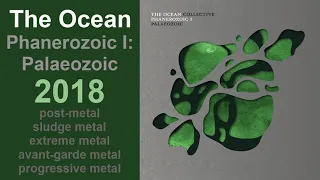 The Ocean — Phanerozoic I: Palaeozoic (2018)