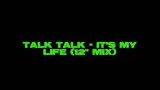 Talk Talk - It's My Life (12" mix)