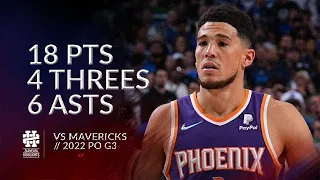 Devin Booker 18 pts 4 threes 6 asts vs Mavericks 2022 PO G3