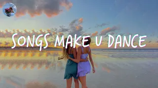 Songs that make you dance crazy 💃 Dance playlist