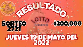 RESULTADO LOTTO SORTEO #2721 DEL JUEVES 19 DE MAYO DEL 2022 /LOTERÍA DE ECUADOR/