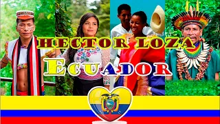 MY ECUADOR | HECTOR LOZA