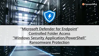 Ransomware Protection | Configure Controlled folder Access | Microsoft defender for Endpoint