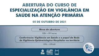 Conferência de abertura do Curso de Especialização em Vigilância em Saúde na Atenção Primária